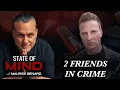 STATE OF MIND with MAURICE BENARD STEVE BURTON PART 1
