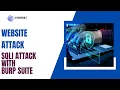 Web application attack - SQLI Structure query language injection with Burp-suite
