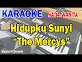 Download Lagu HIDUPKU SUNYI ll KARAOKE NOSTALGIA ll THE MERCYS ll TANTOWI YAHYA ll NADA WANITA AS=DO