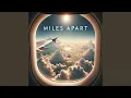 Download Lagu Miles Apart (v3)