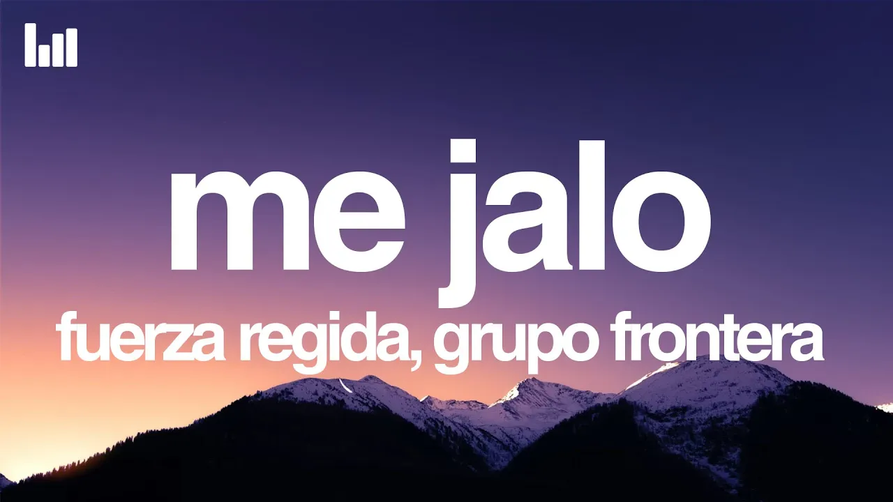 Fuerza Regida, Grupo Frontera - ME JALO (Letra/Lyrics) Fuerza Regida, Grupo Frontera - ME JALO (Letra/Lyrics)