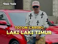 Lagu Toton Caribo - Laki Laki Timur