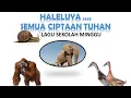 KINGKONG BADANYA BESAR, SEMUA CIPTAAN TUHAN || LAGU SEKOLAH MINGGU