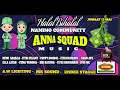 LIVE STREAMING ANNA SQUAD MUSIC - 13 MEI 2022