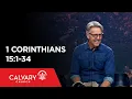 1 Corinthians 15 1-34 - Skip Heitzig