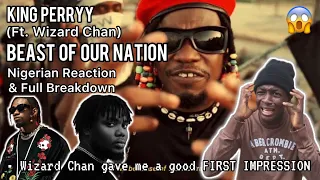 so iconic king perryy u0026 wizard chan beast of our nation nigerian reaction u0026 full breakdown