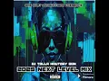 2025 NEXT LEVEL MIX BY DJ TOLLA HOUTBAY DON