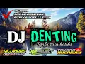Lagu DJ DENTING || RICOINDRA R2PROJECT