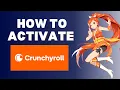 crunchyroll How To Activate Your Device in Crunchyroll