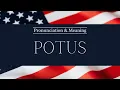 How to Pronounce POTUS Pronunciation Meaning British English