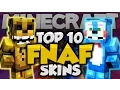 Top 10 Minecraft FNAF SKINS - Best Minecraft Skins