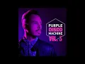 PURPLE DISCO MACHINE Best songs and remixes Vol. 3 🎶#purplediscomachine 🎶