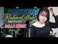 Download Lagu RAHMAT ILLAHI - MEGA KUSUMA - DELLA MUSIK
