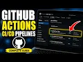 How to download and create CI CD pipelines with GitHub Actions - Complete Guide