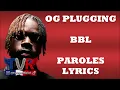 OG Plugging - BBL (Paroles/Lyrics)
