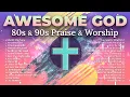 Lagu Best 80s \u0026 90s Nonstop Praise and Worship Songs | Classic Worship Music, Old Christian Songs
