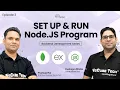 How to Set Up Run First Node JS Program with Practical Guide Learn Backend Development Ep 3