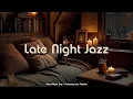 Download Lagu Late Night Jazz: Sleep Jazz Piano Music \u0026 Rain Sounds in Cozy Living Room Corner for Sleep Tight