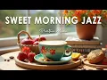 Download Lagu Sweet Morning Jazz ☀ Positive Music ~ Happy Bossa Nova Piano for Enjoy Your Morning