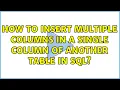 How to insert multiple columns in a single column of another table in sql