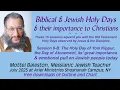 Lagu Biblical Jewish Holy Days 9-B Importance to Christians. Yom Kippur Day of Atonement, Most Solemn