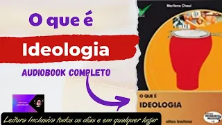 [AUDIOBOOK] O que é Ideologia  - Marilena Chauí | Audiobook Completo