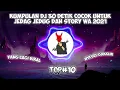 Kumpulan DJ 30 Detik Cocok buat Jedag jedug Dan Story Wa
