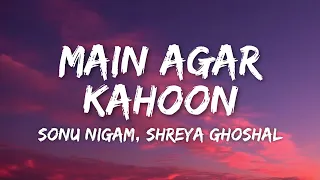 main agar kahoon lyrics om shanti om sonu nigam shreya ghoshal tumko paaya hu toh jaise