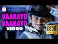 Download Lagu Vaarayo Vaarayo 8K /4K Video Song | Aadhavan | Suriya, Nayanthara | Harris Jayaraj | Chinmayi
