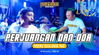 perjuangan dan doa heri suling nc nirwana comeback aredew generations