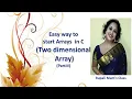 EASY WAY TO START ARRAYS IN C TWO DIMENSIONAL ARRAY PARTIII