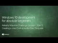 UWP 047 Adeptly Adaptive Challenge Solution Part 3 - Creating a User Control as the Data Template