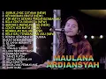 Download Lagu KUMPULAN LAGU FULL ALBUM MAULANA ARDIANSYAH GUBUK JADI ISTANA KEHADIRAN CINTA BILA CINTA DIDUSTA