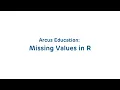 Arcus Education Missing Values in R
