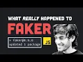 The Dark Side of Open Source What really happened to Faker js