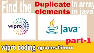 Finding Duplicate elements in array in java Wipro coding question nlth coding question 2021