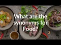 Synonyms for Food with pronunciation