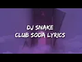 Dj snake - Club soda visualiser ( Lyrics) 
