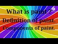 what is paint definition of paint components of paint