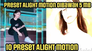 Download 10 preset Alight motion||dibawah 5 mb MP3