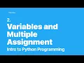 Python Programming - Variables and Multiple Assignment