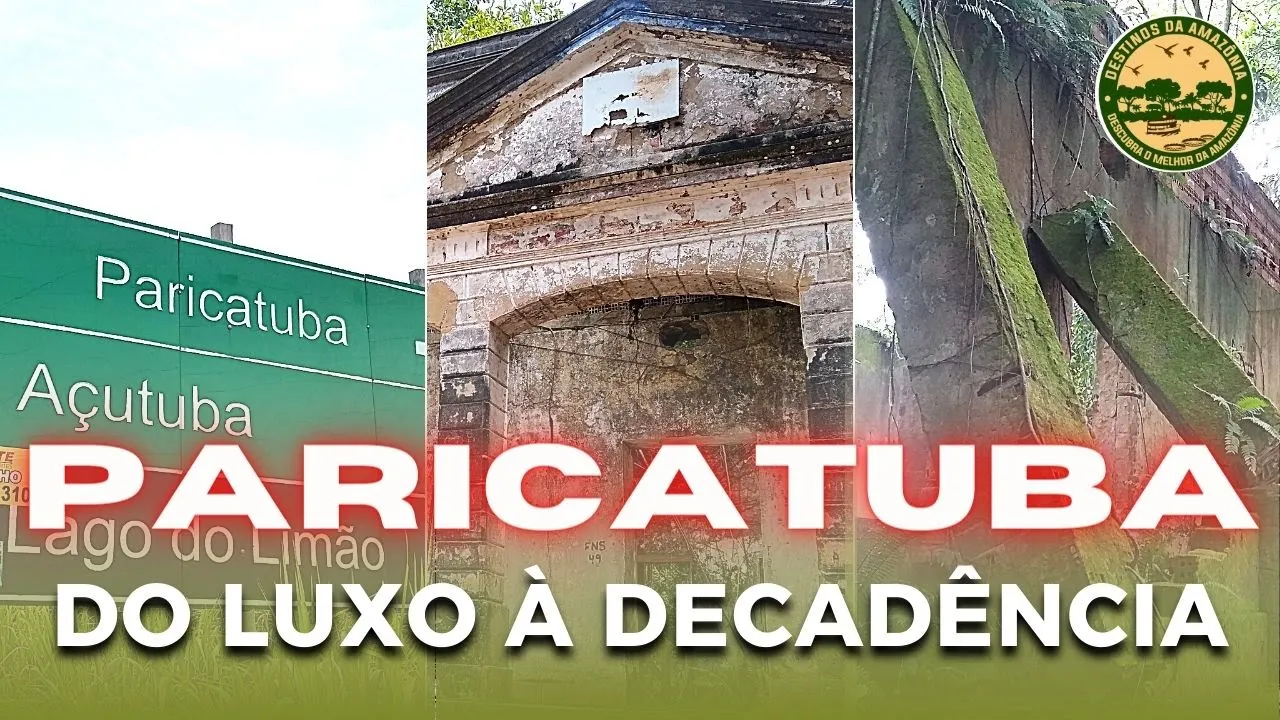 Paricatuba, do luxo a decadencia, uma história esquecida e abandonada no meio da floresta Amazônica
