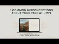 5 Common UMPI Misconceptions