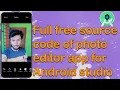 Full free source code of photo editor app for Android studio