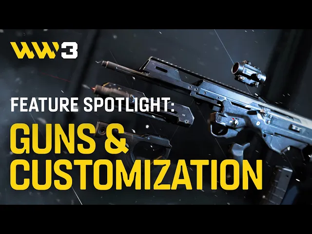 World War 3 | Feature Spotlight: Guns &amp; Customization