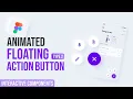 Floating Action Button Animation in Figma Interactive Components