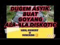 Download Lagu Dugem Asyik Buat Bergoyeng