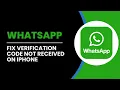 WhatsApp Verification Code Not Received On iPhone
