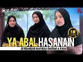 Download Lagu YA ABAL HASANAIN cover Ai Khodijah Feat Risa Solihah \u0026 Erinazma