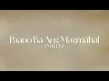 JM Dela Cerna, Marielle Montellano - 'Paano Ba Ang Magmahal' Official Lyric Video | JMIELLE IN LOVE